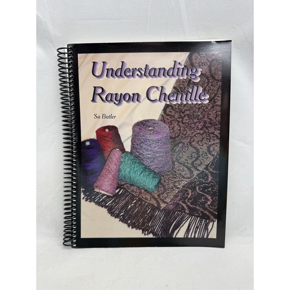 Understanding Rayon Chenille Su Butler Spiral Bound Book CD Fabric Handweaving